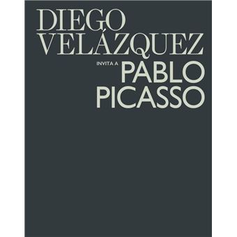 Diego Velázquez invita a Pablo Picasso
