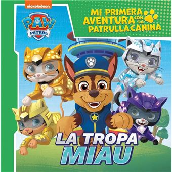 Paw Patrol La Tropa Miau