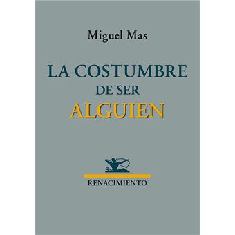 La Costumbre De Ser Alguien