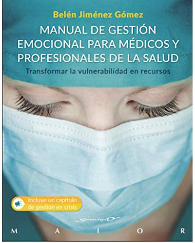 Manual de gestión emocional para médicos y profesionales de la salud - Transformar la vulnerabilidad en recursos