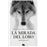 La Mirada Del Lobo (Saga Prehistórica 4)