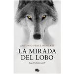La Mirada Del Lobo (Saga Prehistórica 4)