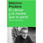 El cáncer y la madre que lo parió