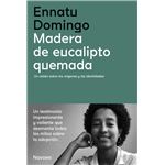 Madera de eucalipto quemada