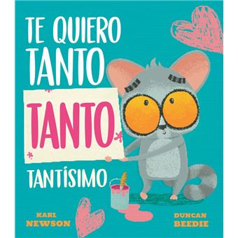 Te Quiero Tanto Tanto Tantisimo