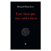Este virus que nos vuelve locos