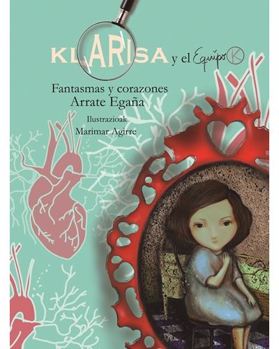 Klarisa y el Equipo K. Fantasmas y corazones