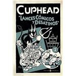 Cuphead 1. Lánces Cómicos y Desatinos