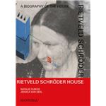 Rietveld Schröder House-A Biography Of The House