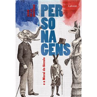 Personagens e a Moral do Século - 1