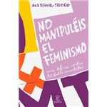 No manipuleis el feminismo-una defe