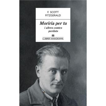 Moriria per tu i altres contes perduts
