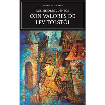 Los mejores cuentos Con Valores de Lev Tolstói - 1