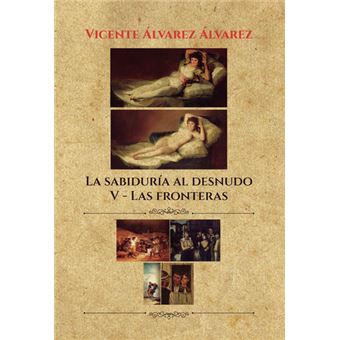 La sabiduría al desnudo (7 tomos): v. las fronteras