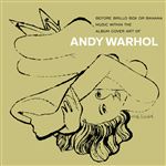 Box Set Andy Warhol Before Brillo Box or Banana - 4 CDs