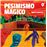 Pesimismo mágico