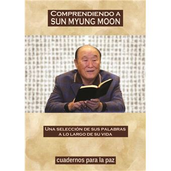 Comprendiendo A Sun Myung Moon - 1
