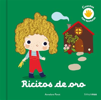 Timun Mas Infantil Oro Ricitos De Cuento Con Texturas - Annelore Parot (Autor), S. A. Editorial Planeta (Traducción)