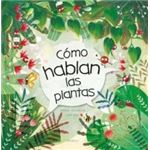 Como Hablan Las Plantas