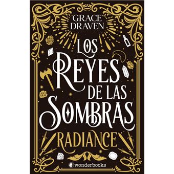 Los reyes de las sombras. Radiance