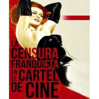 La Censura Franquista En El Cartel De Cine - 1