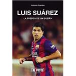 Luis Suárez, la fuerza de un sueño