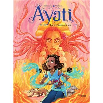 Ayati - Tome 4 - La révélation du feu - 1