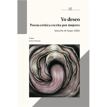 Yo Deseo-Poesia Erotica Escrita Por Mujeres