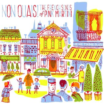 Non Ouais! the French Songs of Pink Martini - CD