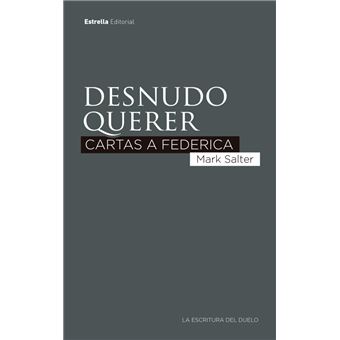 Desnudo querer - Cartas a Federica
