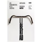 Los fundamentos de la libertad: Antología
