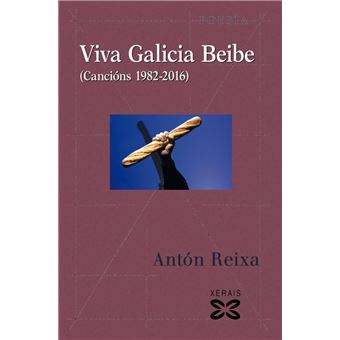 Viva Galicia Beibe. Cancións 1982-2016