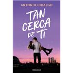 Tan cerca de ti (Cerca de ti 1)