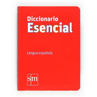 Diccionario Esencial. Lengua Española