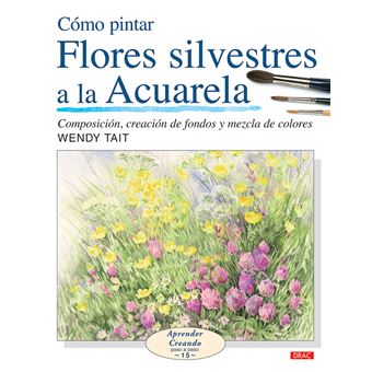 Como Pintar Flores Silvestres A La Acuarela