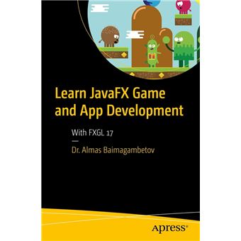 Learn JavaFX Game and App Development - 1