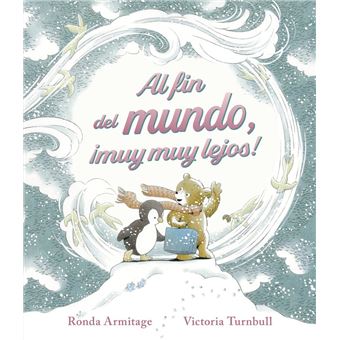 Al Fin Del Mundo Muy Muy Lejos