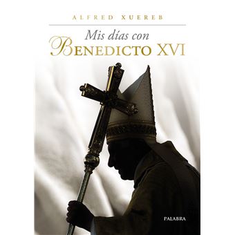 Mis días con Benedicto XVI