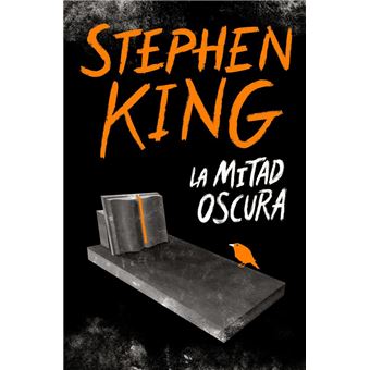 La Mitad Oscura Stephen King 5 En Libros Fnac