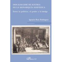 Don Juan José De Austria En La Monarqu¡A Hispánica