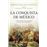 La Conquista De Mexico
