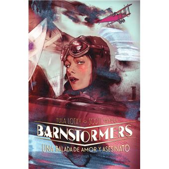 Barnstormers. Una Balada De Amor Y Asesinato