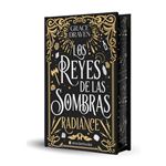 Los reyes de las sombras. Radiance (edición especial limitad