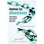 Dominar las obsesiones. Una guía para pacientes
