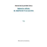 Treinta Años: El Silencio Y La Lluv