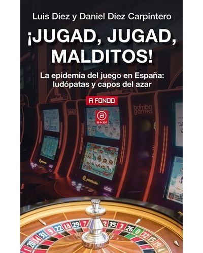 ¡jugad Malditos La epidemia del juego en y capos azar 21 fondo tapa blanda con solapas libro luis español