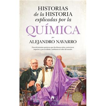 Historias De La Historia Explicadas Por La Quimica