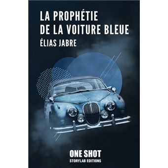 La prophétie de la voiture bleue - 1