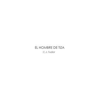 EL HOMBRE DE TIZA, C. J. TUDOR, DEBOLSILLO