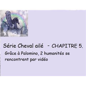 Chapitre 5 - 2 humanités se rencontrent par Vidéo - 1